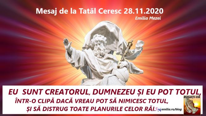 Mesaj de la Tatăl Ceresc.28.11.2020 Emilia Mezei