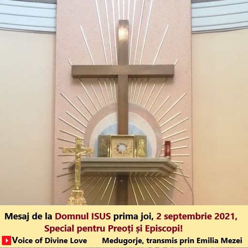 Mesaj de la Domnul Isus, prima joi, 2 septembrie 2021, Medugorje, transmis prin Emilia Mezei. Special pentru Episcopi,Preoți.