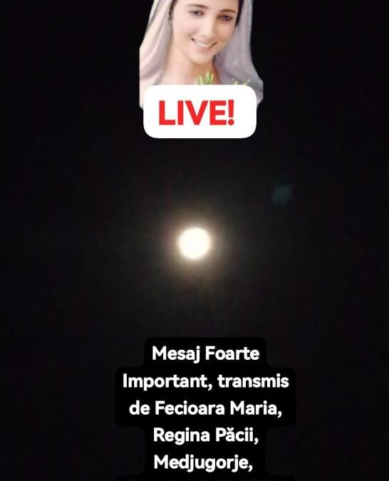 Mesaj Foarte Important, transmis de Fecioara Maria, Regina Păcii, Medjugorje, 6 septembrie 2025, prin Emilia Mezei (Mesaj Video 6 minute și 20 de secunde)